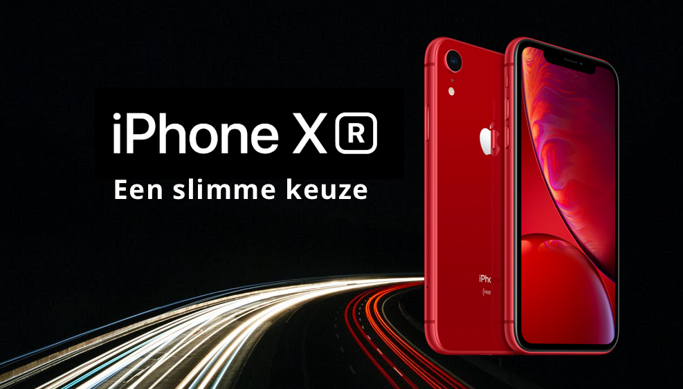 Waarom de iPhone XR een hele slimme keuze is 